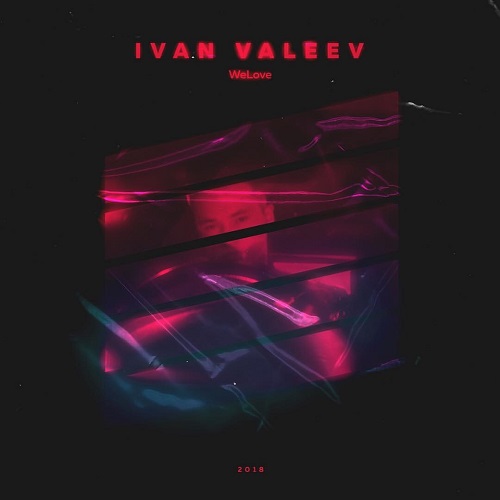 IVAN VALEEV представляет свой дебютный альбом WeLove