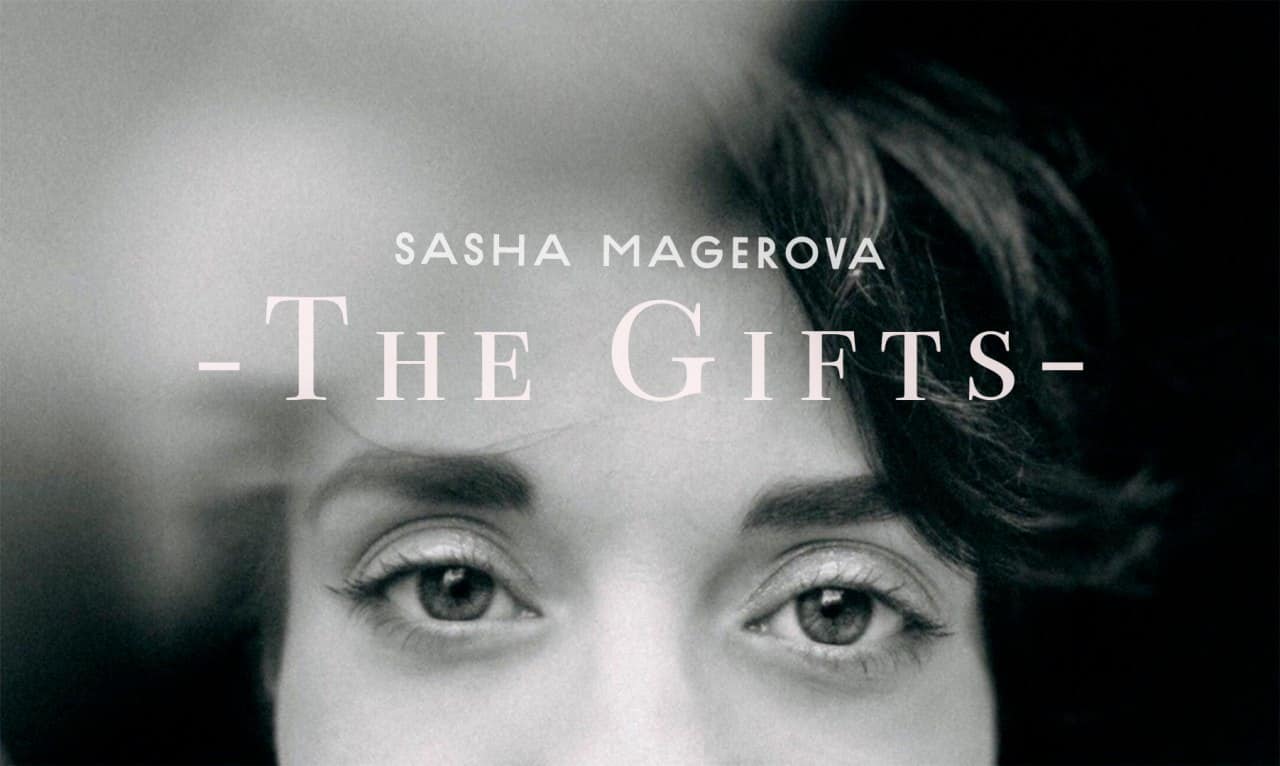 Sasha Magerova «The Gifts» (2018)