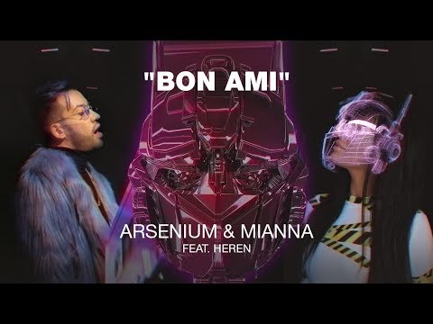 ARSENIUM & MIANNA feat. HEREN — BON AMI