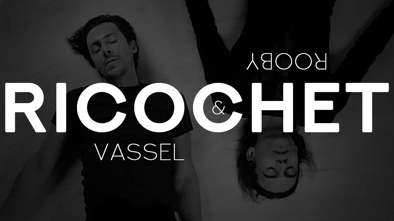 Vassel & Rooby — Ricochet