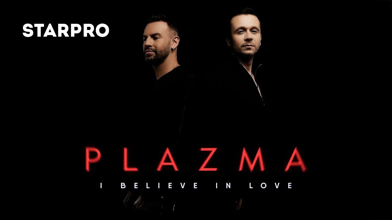 Plazma — I Believe In Love