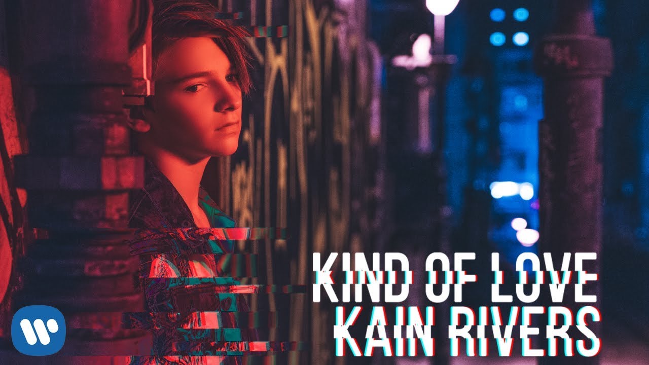 Kain Rivers — Kind Of Love